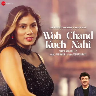 Woh Chand Kuch Nahi by Nisa Shetty