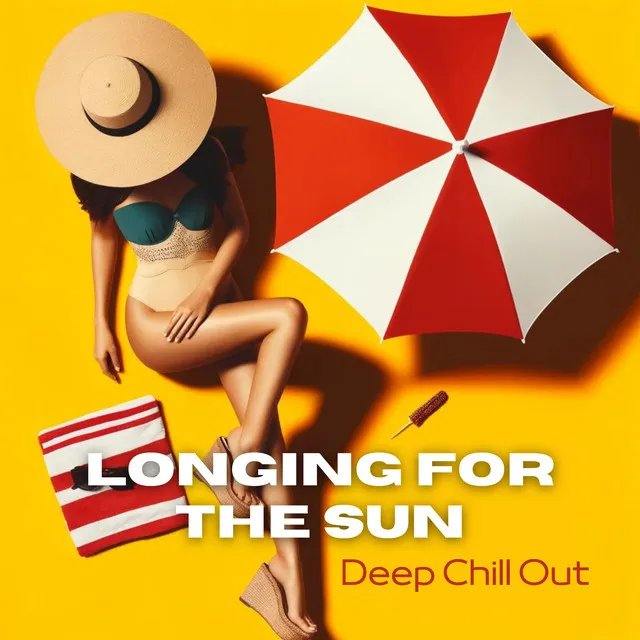 Longing for the Sun: Deep Chill Out