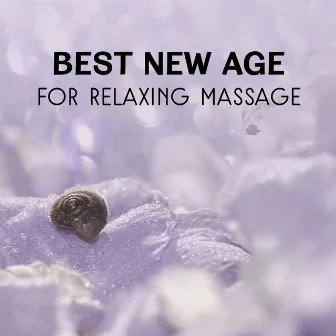 Best New Age for Relaxing Massage – Soothing Spa Music, Care of the Soul & Body, Aromatherapy, Stress Management, Natural Sounds for Well Being by Wonderful Spa World