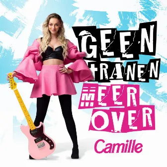 Geen Tranen Meer Over by Camille