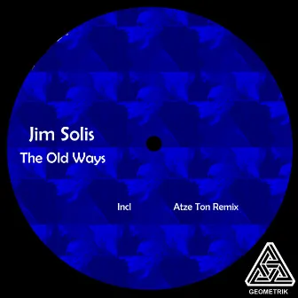 The Old Ways by Jim Solis