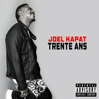 Trente Ans by Joel Kapat