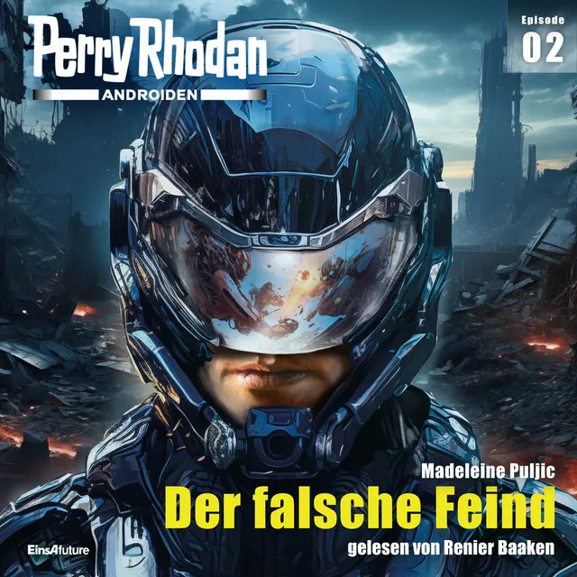 Der falsche Feind [Perry Rhodan - Androiden 2 (Ungekürzt)]