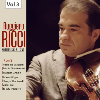 Milestones of a Legend: Ruggiero Ricci, Vol. 3 by Ruggiero Ricci