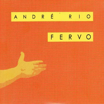 Fervo - Andre Rio 20 Anos de Frevo by André Rio