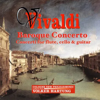 Vivaldi: Baroque Concertos by Volker Hartung