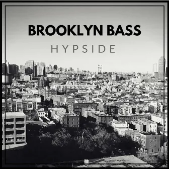 Brooklyn Bass by Hypside