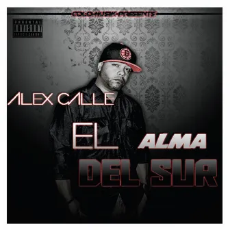 El Alma Del Sur by Alex Calle