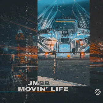 Movin' Life by JMBB