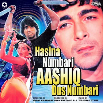 Hasina Numbari Aashiq Dus Numbari (Original Motion Picture Soundtrack) by Wajahat Attre