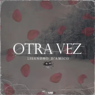 Otra Vez (prod. Jane) by Lisandro D ́Amico