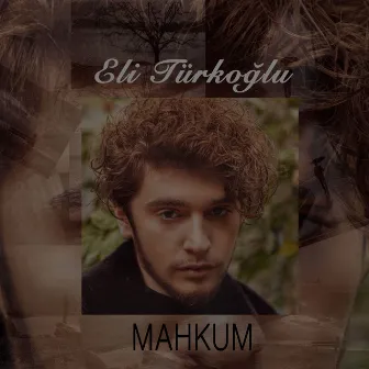 Mahkum by Eli Türkoğlu