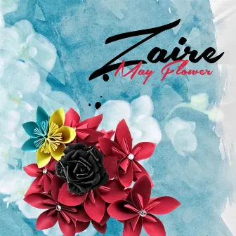 May Flower by Zaire