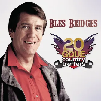 20 Goue Country Treffers by Bles Bridges