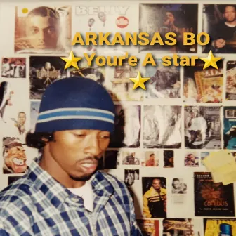 You're a Star by Arkansas Bo