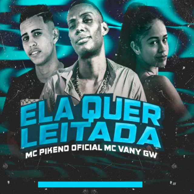 Ela Quer Leitada (feat. Mc Gw)