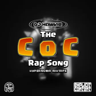 The CoC Rap Song by DJ Hawkie