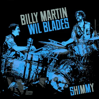 Shimmy by Wil Blades