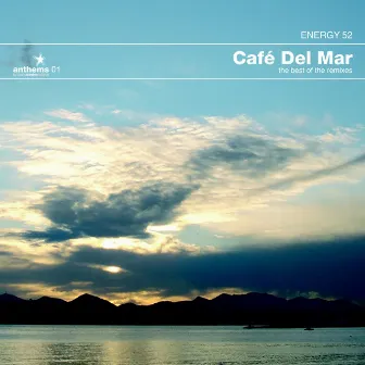 Café Del Mar: The Best of the Remixes by Energy 52