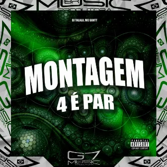 Montagem 4 É Par by Mc Santt