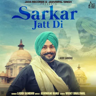 Sarkar Jatt Di by Laddi Sandhu