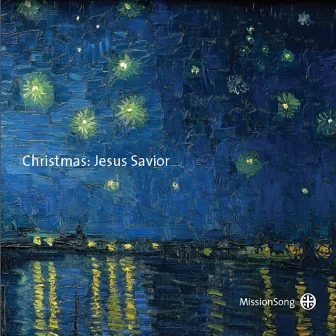 Christmas: Jesus Savior by MissionSong