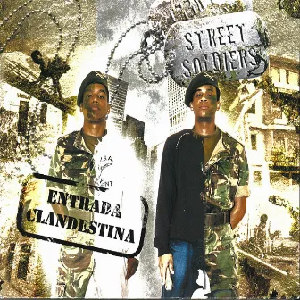 Entrada Clandestina by Street Soldiers