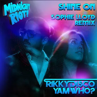 Shine On (Sophie Lloyd Remix) by Rikky Disco