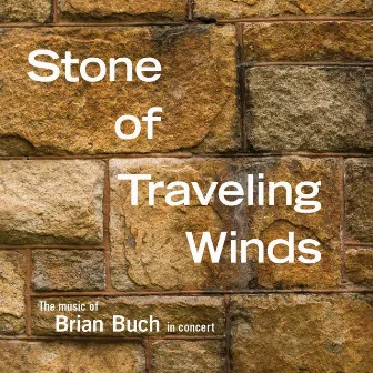 Stone of Traveling Winds (Live) by Brian Buch