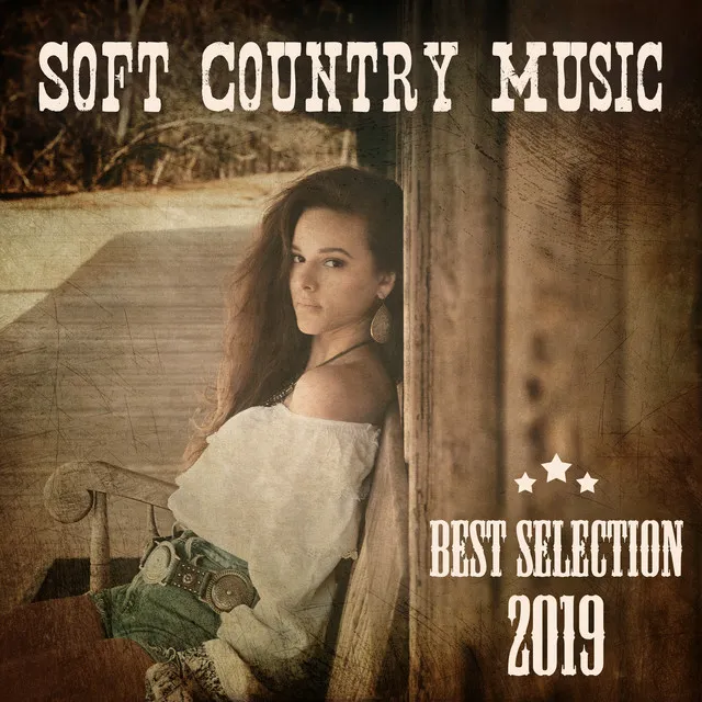 Soft Country Music: Best Selection 2019 – 20 Slow & Relaxing Instrumental Tracks