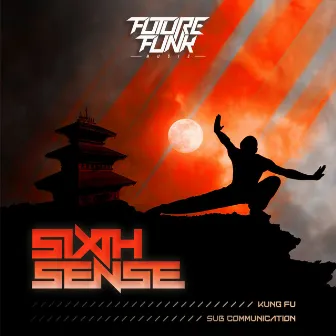 Kung Fu / Sub Communication by Sixth Sense