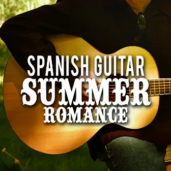 Spanish Guitar Summer Romance by Unknown Artist