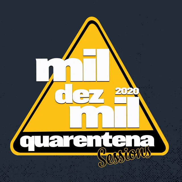 Mil Dez Mil 2020: Quarentena Session