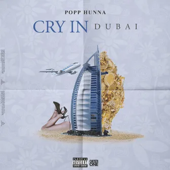 Cry In Dubai by Popp Hunna