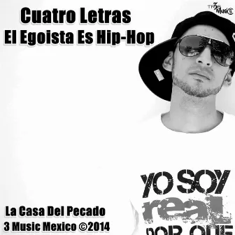 El Egoista es Hip Hop by Cuatro Letras