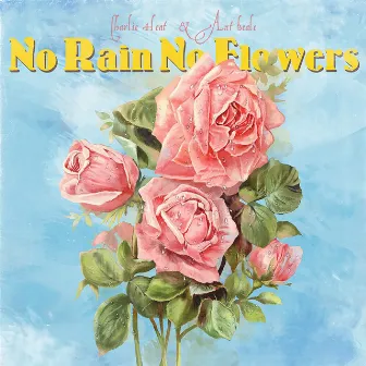 No Rain No Flowers by Ant Beale