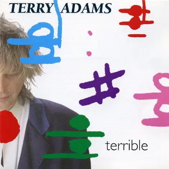 Terry Adams: Terrible by Terry Adams