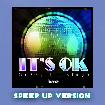 It's OK (Speed Up Version) by GoKKy