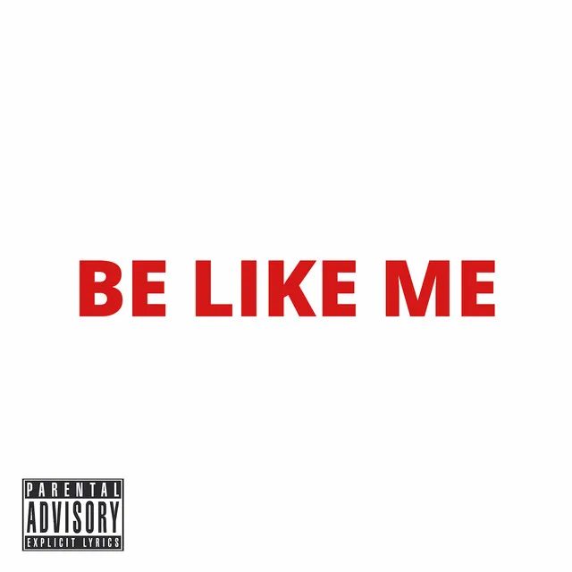 Be Like Me