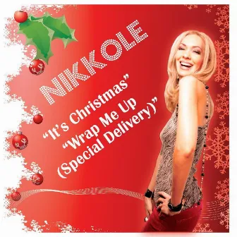 It's Christmas / Wrap Me Up (Special Delivery) by Nikkole