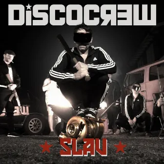 Slav by Discocrew