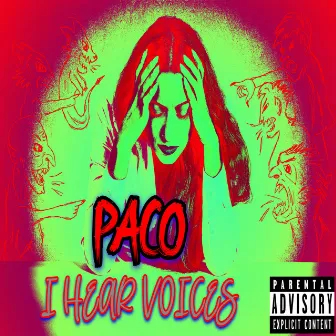 I Hear Voices by Paco