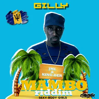 Sexy Body Girls (Mambo Riddim) by Gilly