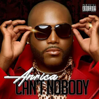 Can't Nobody by Anrica