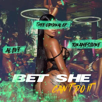 bet she can't do it by Al Live