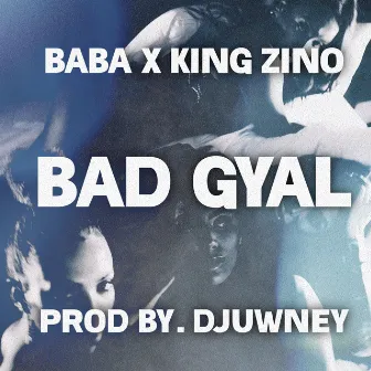 Bad Gyal by King Zino