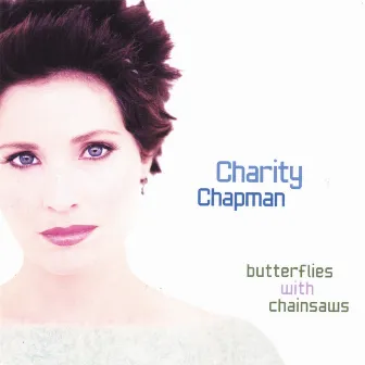 Butterflies With Chainsaws by Charity Chapman