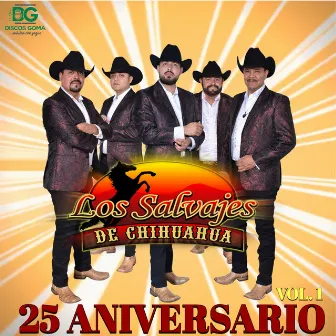 25 Aniversario, Vol. 1 by Los Salvajes De Chihuahua