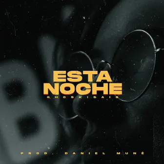 Esta noche by Ghosk Isais