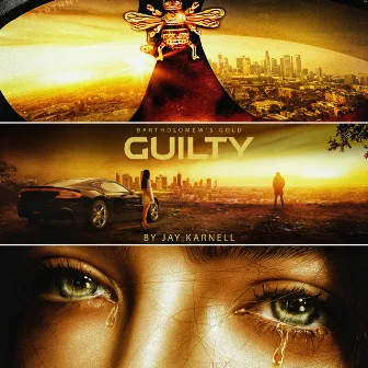 Guilty (From The Documentary BARTHOLOMEW'S GOLD) by Jay Karnell